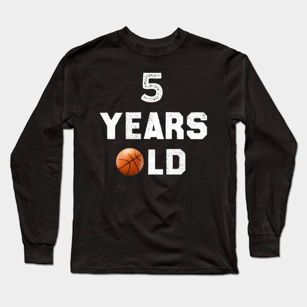 I'm 5 Basketball Theme Birthday Party Celebration 5th Long Sleeve T-Shirt by OHC t-shirt